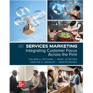 Services Marketing: Integrating Customer Focus Across the Firm [Rental Edition] by ZEITHAML, 9781260260526