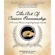 The Art of Cursive Penmanship by Sull, Michael R., 9781510730526