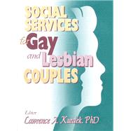 Social Services for Gay and Lesbian Couples by Kurdek; Lawrence A, 9781560230526