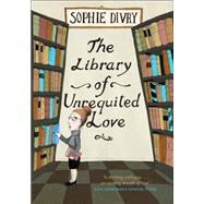 The Library of Unrequited Love by Sophie Divry, 9781780870526