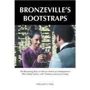 Bronzevilles Bootstraps by Hall, Wallace S., 9781796020526