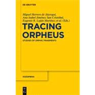 Tracing Orpheus by de Jauregui, Miguel Herrero; San Cristobal, Ana Isabel Jimenez; Martinez, Eugenio R. Lujan, 9783110260526