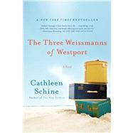 The Three Weissmanns of Westport A Novel by Schine, Cathleen, 9780312680527
