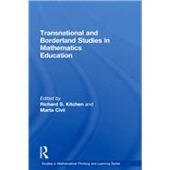 Transnational and Borderland Studies in Mathematics Education by Kitchen; Richard S., 9780415880527