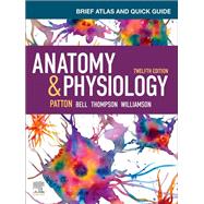 PART - Brief Atlas of the Human Body and Quick Guide to the Language of Science and Medicine for Anatomy & Physiology E-Book by Kevin T. Patton; Frank B. Bell; Terry Thompson; Peggie L. Williamson, 9780443120527