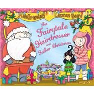 The Fairytale Hairdresser and Father Christmas by Longstaff, Abie; Beard, Lauren, 9780552570527