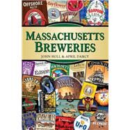 Massachusetts Breweries by Holl, John; Darcy, April, 9780811710527