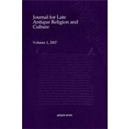 Journal for Late Antique Religion and Culture by Baker-brian, Nicholas; Lossl, Josef; Tougher, Shaun, 9781463200527