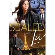 Sealed With a Lie by Carlton, Kat, 9781481400527