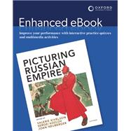 Picturing Russian Empire by Kivelson, Valerie; Kozlov, Sergei; Neuberger, Joan, 9780197600528