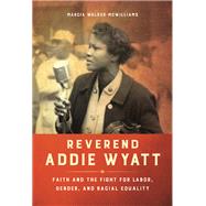 Reverend Addie Wyatt by Walker-mcwilliams, Marcia, 9780252040528