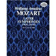 Later Symphonies (Nos. 35-41) in Full Score by Mozart, Wolfgang Amadeus, 9780486230528