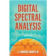 Digital Spectral Analysis with Applications Second Edition by Marple, Jr., S. Lawrence, 9780486780528