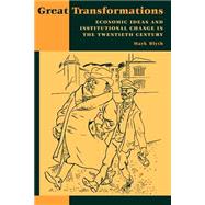 Great Transformations: Economic Ideas and Institutional Change in the Twentieth Century by Mark Blyth, 9780521010528