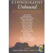 Ethnography Unbound: From Theory Shock to Critical Praxis by Brown, Stephen Gilbert; Dobrin, Sidney I., 9780791460528