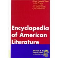 Continuum Encyclopedia of American Literature: Steven R. Serafin, General Editor ; Alfred Bendixen, Associate Editor by Serafin, Steven R.; Bendixen, Alfred, 9780826410528