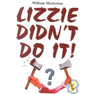 Lizzie Didn't Do It! by Masterton, William L., 9780828320528