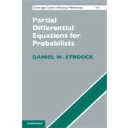 Partial Differential Equations for Probabilists by Stroock, Daniel W., 9781107400528