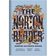 The Norton Reader - Shorter Sixteenth Edition by Goldthwaite, Melissa; Bizup, Joseph; Fernald, Anne; Brereton, John, 9781324070528
