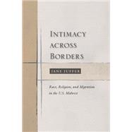 Intimacy Across Borders by Juffer, Jane, 9781439910528