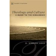 Theology and Culture: A Guide to the Discussion by Long, D. Stephen, 9781556350528