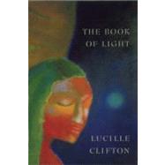The Book of Light by Clifton, Lucille, 9781556590528