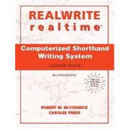 Realwrite/Realtime Computerized Shorthand Writing by McCormick, Robert W.; Freer, Carolee, 9780131180529
