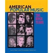 American Popular Music The Rock Years by Starr, Larry; Waterman, Christopher, 9780195300529