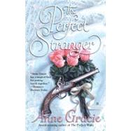 The Perfect Stranger by Gracie, Anne, 9780425210529