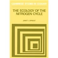 The Ecology of the Nitrogen Cycle by Sprent, Janet I., 9780521310529