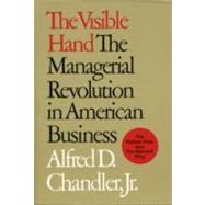 The Visible Hand by Chandler, Alfred DuPont, Jr., 9780674940529