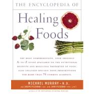 Encyclopedia of Healing Foods by Murray, Michael T.; Pizzorno, Joseph; Pizzorno, Lara, 9780743480529