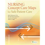 Nursing Concept Care Maps for Safe Patient Care by Wittmann-Price, Ruth; Reap Thompson, Brenda; Sutton, Suzanne M.; Ritts Eskew, Sidney, 9780803630529