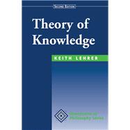 Theory of Knowledge by Lehrer, Keith, 9780813390529