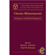 Chronic Rhinosinusitis: Pathogenesis and Medical Management by Hamilos; Daniel, 9780849340529