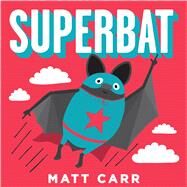 Superbat by Carr, Matt; Carr, Matt, 9781338160529