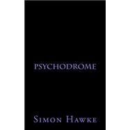 Psychodrome by Hawke, Simon, 9781502570529