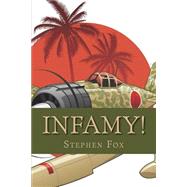 Infamy! by Fox, Stephen, 9781503320529