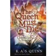 The Queen Must Die by Quinn, K. a. s., 9781848870529