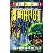 Starfist: A World of Hurt by Sherman, David; Cragg, Dan, 9780345460530