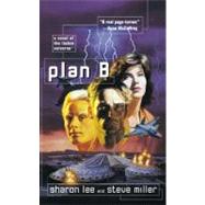 Plan B by Lee, Sharon; Miller, Steve, 9780441010530