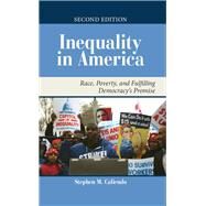 Inequality in America: Race, Poverty, and Fulfilling Democracy's Promise by Caliendo,Stephen, 9780813350530