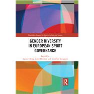 Gender Diversity in European Sport Governance by Elling, Agnes; Hovden, Jorid; Knoppers, Annelies, 9781138070530