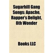 Sugarhill Gang Songs by , 9781158490530