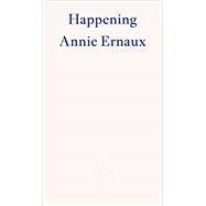 Happening by Annie Ernaux, 9781804270530