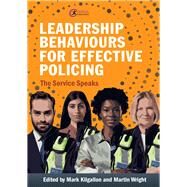 Leadership Behaviours for Effective Policing The Service Speaks by Kilgallon, Mark; Wright, Martin, 9781915080530