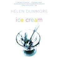 Ice Cream by Dunmore, Helen, 9780802140531
