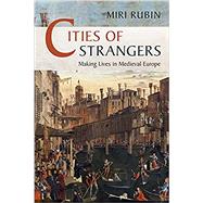 Cities of Strangers by Rubin, Miri, 9781108740531