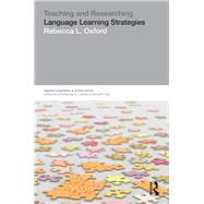 Teaching & Researching: Language Learning Strategies by Oxford; Rebecca L., 9781138130531