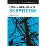 A Critical Introduction to Skepticism by Hazlett, Allan, 9781441140531